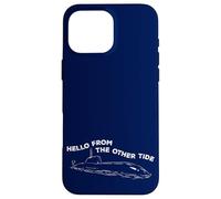 Submariner Citation Hello from The Other Tide U-Boat Submarine Coque pour iPhone 16 Pro Max