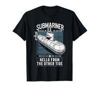 Submariner Citation Hello from The Other Tide U-Boat Submarine T-Shirt