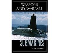 Submarines, Weapons and Warfare Series Hedley Willmott (Auteur)