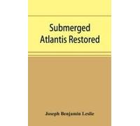 Submerged Atlantis Restored, Or, Ri¿N-Ga¿-Se¿ Nud Si¿-I¿ Ke¿L'ze¿ (Links And Cycles)