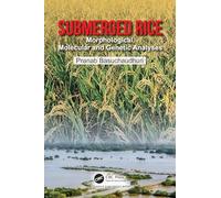 Submerged Rice: Morphological, Molecular and Genetic Analyses