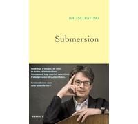 Submersion - Bruno Patino - Grasset - broché - Essai