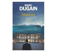 Submersion - Marc Dugain - Albin Michel - broché - Roman
