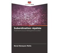 Subordination répétée: Impérialisme et sous-développement au Brésil