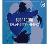 Subradeon - Breaking Down Borders