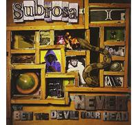 Subrosa - Never Bet The Devil Your Head