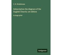 Subscription the disgrace of the English Church; 1st edition: in large print