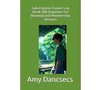 Subscription Tracker Log Book: Bill Organizer for Renewal and Membership Services