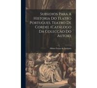 Subsidios Para A Historia Do Teatro Portugues, Teatro De Cordel (Catálogo Da Colecção Do Autor);