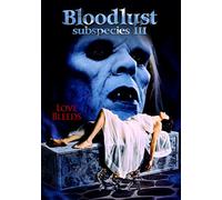 Subspecies Iii: Bloodlust