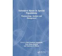 Substance Abuse in Special Populations: Pharmacology, Analysis and Management