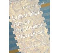 Substance Abuse Treatment Workbook: Participant Workbook