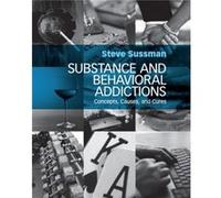 Substance and Behavioral Addictions by Steve University of Southern California Sussman Steve University of Southern California Sussman (Auteur)
