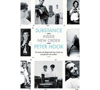 Substance: Inside New Order – Simon & Schuster
