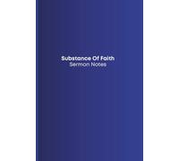 Substance Of Faith: Sermon Notes