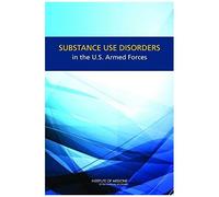 Substance Use Disorders In The U.S. Armed Forces