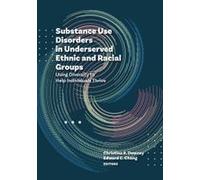 Substance Use Disorders In Underserved Ethnic And Racial Groups