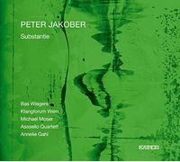 Peter Jakober – Substantie/Portrait du Compositeur – Kairos