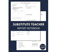 Substitute Teacher Report Notebook: Daily Report for Substitute Educators