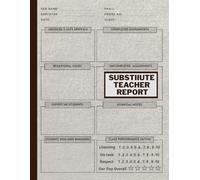 Substitute Teacher Report Notebook: It's a simple yet stylish and organized way for you to summarize your day | Substitute Teacher Report Record | Get A Review On How The Day Was