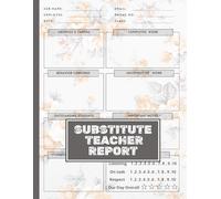 Substitute Teacher Report Notebook: It's a simple yet stylish and organized way for you to summarize your day | substitute teacher must haves.