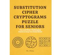 Substitution Cipher Cryptograms Puzzle For Seniors: Fun and Mind-Challenging Puzzles to Keep Your Brain Sharp!