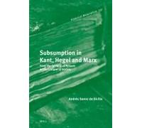 Subsumption In Kant, Hegel And Marx