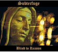 Subterfuge - Blind to Reason [Import]
