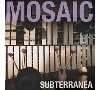 Mosaic – Subterranea – CD – Import