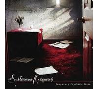Subterranean Masquerade - Temporary Psychotic State [Import]