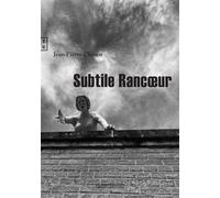 Subtile Rancœur - Jean-Pierre Chiron - Complicites Eds - broché - Roman