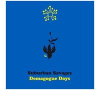 Suburban Savages - Demagogue Days [Vinyl Lp]