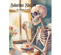 Suburban Skellies: Unalive. Laugh. Love.
