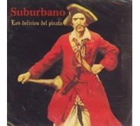 Suburbano - Los Delirios Del Pirata [Import]