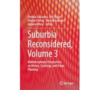 Suburbia Reconsidered: Multidisciplinary Perspectives on History, Sociology and Urban Planning (3)