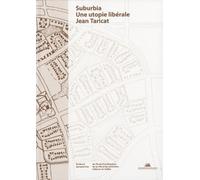 Suburbia, une utopie libérale Jean Taricat (Auteur)