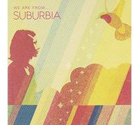 Suburbia - We are from