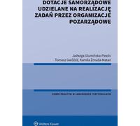 Subventions des collectivités locales pour l'exécution de tâches par des ONG - Jadwiga Glumińska-Pawlic, Tomasz Gwóźdź, Kamila Żmuda-Matan (Recht auf Polnisch)
