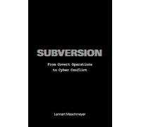 Subversion: From Covert Operations to Cyber Conflict
