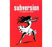 Subversion L'Art insoumis d'Éric Drooker - Eric Drooker - L'echappee - broché - Essai