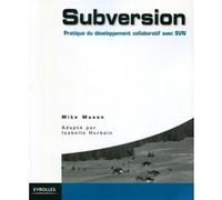 Mike Mason – Subversion – Pratique du développement collaboratif avec SVN – Broché
