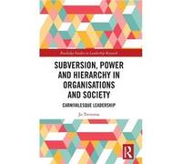 Subversion Power and Hierarchy in Organisations and Society - Jo Trevenna - Taylor amp Francis Ltd - Livre en Anglais - Hardback Jo TrevennaJo Trevenna (Auteur)