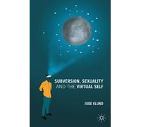 Subversion, Sexuality And The Virtual Self