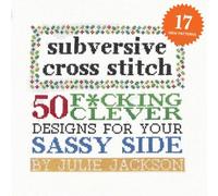Subversive Cross Stitch by Julie Jackson Inconnu (Auteur)