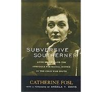 Subversive Southerner, Civil Rights and the Struggle for Black Equality in the Twentieth Century Catherine Fosl (Auteur)