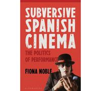 Subversive Spanish Cinema