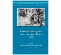 Subversive Strategies In Contemporary Chinese Art