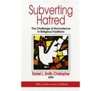 Subverting Hatred The Challenge of Nonviolence in Religious Traditions by Edited by Daniel L Smith Christopher Daniel Smith-chrisopher (Auteur)