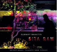 Subway Bhaktis - Sita Ram-Devotional Chants and Songs [Import]