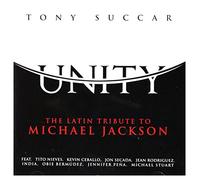 Tony Succar - Unity: Latin Tribute To Michael Jackson [Cd]